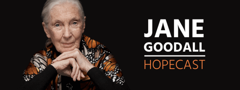 YOUR CHANCE to be Part of JANE GOODALL HOPECAST